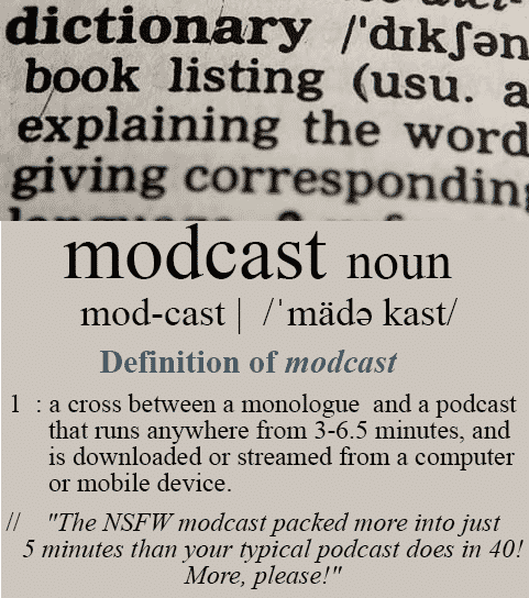 Introducing the Modcast: a cross between a podcast and monologue